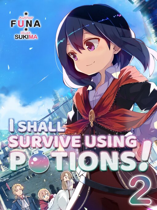 Title details for I Shall Survive Using Potions!, Volume 2 by FUNA - Available